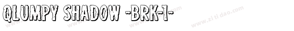 Qlumpy Shadow -BRK-1字体转换